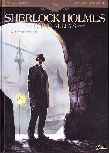 Sherlock Holmes: Crime Alleys -1. Le Premier Problème