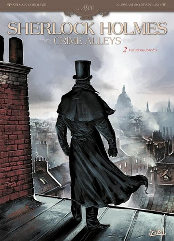 Acheter Album créé dans la bedetheque le 20/12/2013 (Dernière modification le 06/04/2015 à 22:38) par tchouckitchouck Sherlock Holmes: Crime Alleys - 2. Vocations forcées