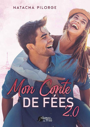 Mon conte de fées 2.0 - Natacha Pilorge (2021)