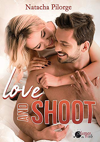 Love and Shoot - Natacha Pilorge (2021)