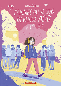 L'Année Où Je Suis Devenue Ado