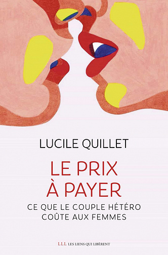 Le prix à payer : Ce que le couple hétéro coûte aux femmes - Lucile Quillet (2021)