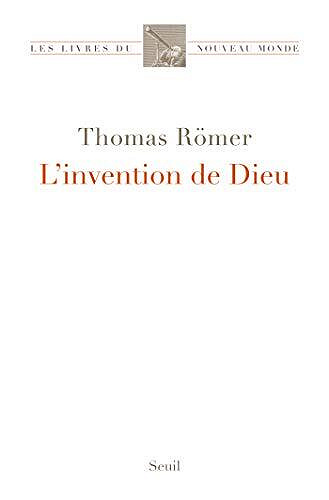 Thomas Romer - L'Invention de Dieu