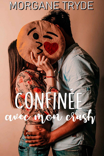 Morgane Tryde - Confinée avec mon crush (2021)