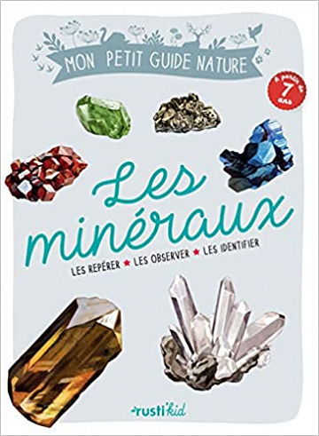 Les minéraux - Laurence Denis et Maud Bihan