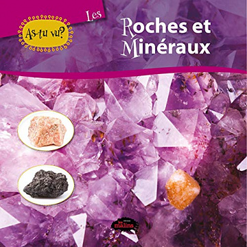 As-tu vu? Les roches et minéraux - Jessica Lupien