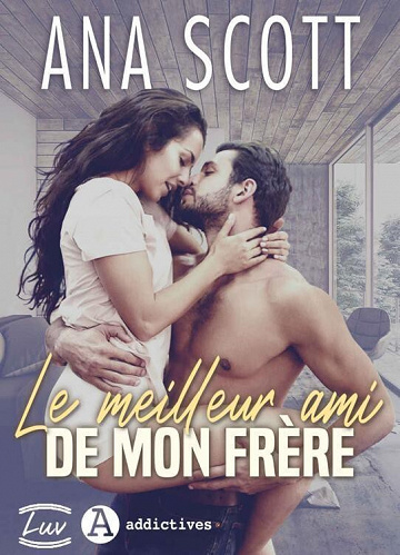 Le meilleur ami de mon frère - Ana Scott (2021)