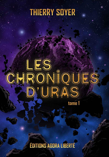 Les chroniques d'Uras. Tome 1 - Thierry Soyer (2021)