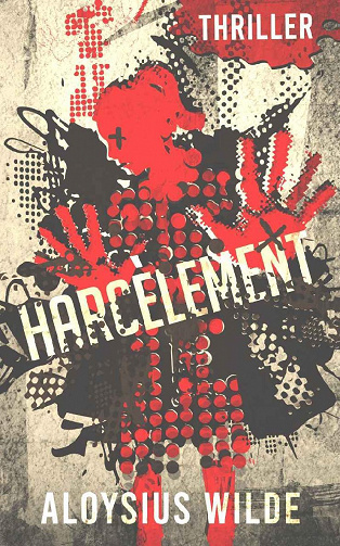 Harcèlement - Aloysius Wilde (2021)