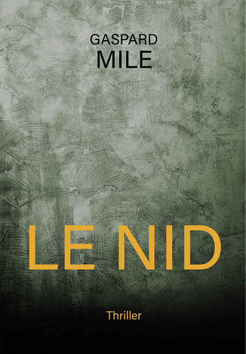 Le nid - Gaspard Mile (2021)