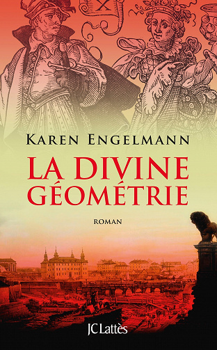 La divine géométrie - Karen Engelmann