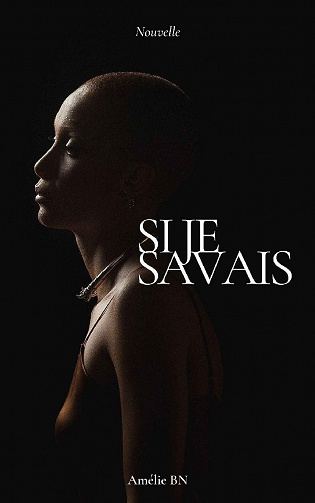 Si je savais - Amélie BN (2021)