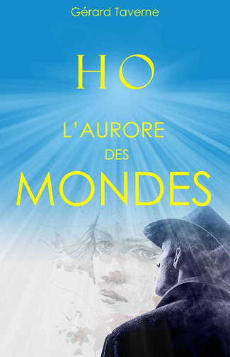 HO L'aurore des mondes - Gérard Taverne (2021)