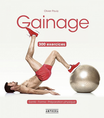 Gainage : 300 exercices - Olivier Pauly (2021)