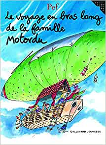 Le voyage en bras long de la famille Motordu