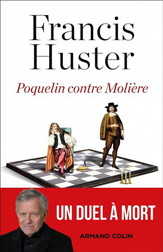 Poquelin contre Molière : Un duel à mort - Francis Huster (2021)