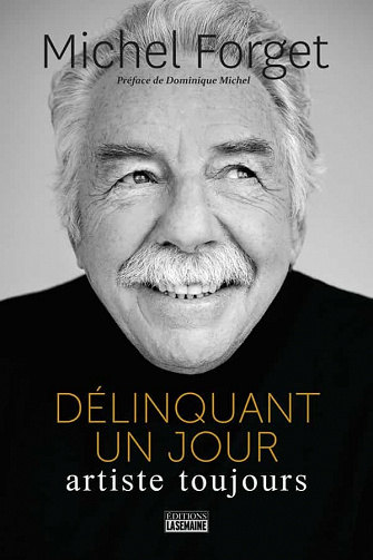 Délinquant un jour, artiste toujours - Michel Forget (2021)