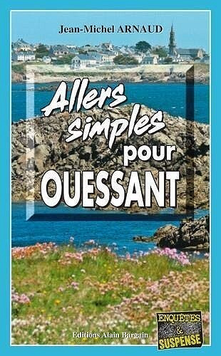 Allers simples pour Ouessant - Jean-Michel Arnaud (2020)
