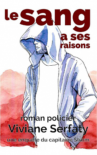 Le sang a ses raisons (Capitaine Thomas Sturm, tome 3) - Viviane Serfaty (2021)