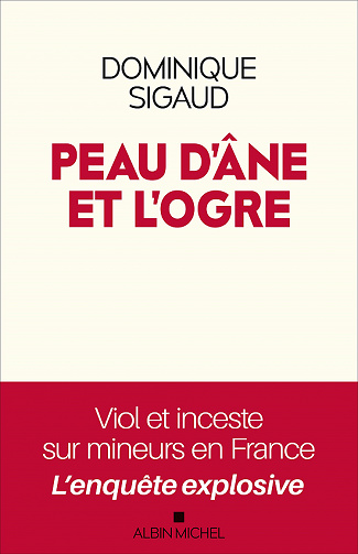 Peau d'âne et l'ogre : Viol et inceste sur mineurs en France - Dominique Sigaud (2021)