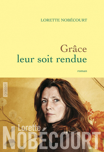 Grâce leur soit rendue - Laurence (dite Lorette)  Nobécourt