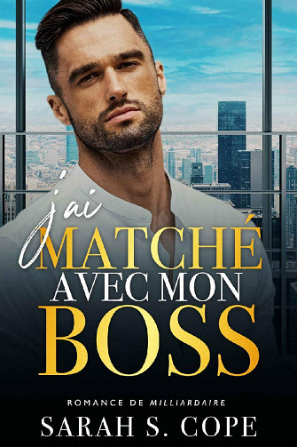 J'ai matché avec mon Boss - Sarah S. Cope (2021)
