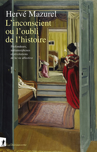 L'inconscient ou l'oubli de l'histoire - Hervé Mazurel (2021)