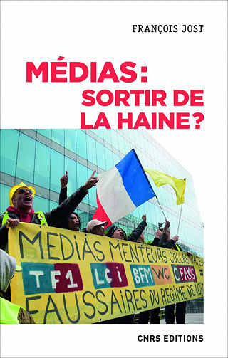 Médias : sortir de la haine ? - Francois Jost (2020)