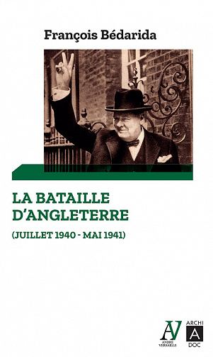 La bataille d'Angleterre (juillet 1940-mai 1941) - François Bédarida (2021)