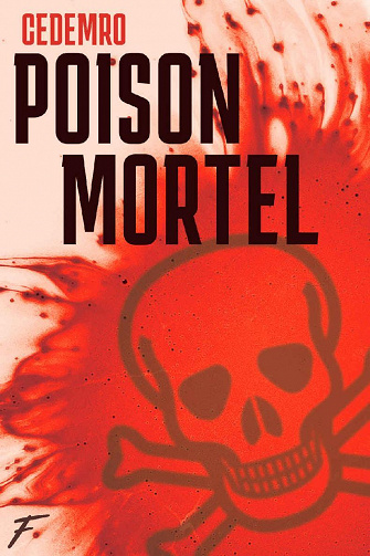 Poison mortel - Cedemro (2021)