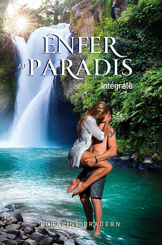Enfer au Paradis: Intégrale - Loraline BRADERN (2021)