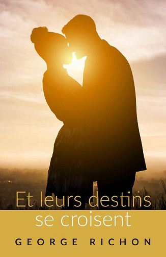Et leurs destins se croisent - George Richon (2021)
