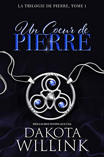 Un Coeur de Pierre (La trilogie de Pierre t. 1) - Dakota Willink (2021)