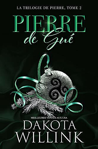 Pierre de Gué (La trilogie de Pierre t. 2) - Dakota Willink (2021)