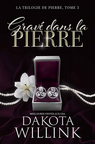 Gravé dans la Pierre (La trilogie de Pierre t. 3) - Dakota Willink (2021)