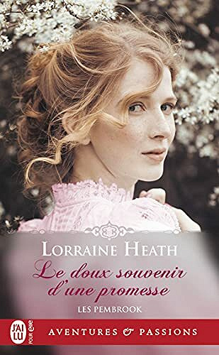 Les Pembrook (Tome 1) - Le doux souvenir d'une promesse - Lorraine Heath (2021)