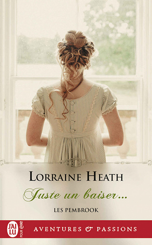 Les Pembrook (Tome 2) - Juste un baiser... - Lorraine Heath (2021)