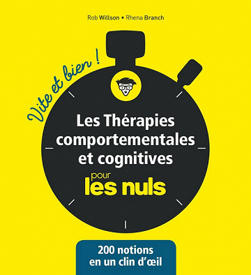 Les thérapies comportementales et cognitives Vite et bien pour les Nuls - Robert Willson (2020)