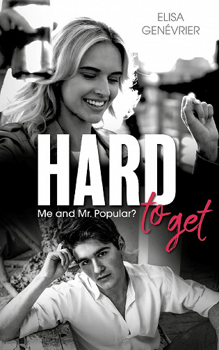 Hard to get : Me and Mr Popular - Elisa Genévrier (2021)