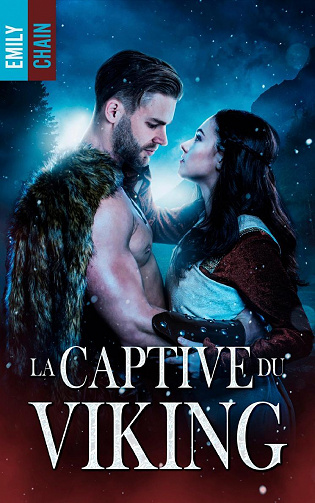 La captive du Viking - Emily Chain (2021)