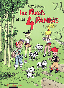 Les Pixels - Tome 4 - Les Pixels et Les 4 Pandas