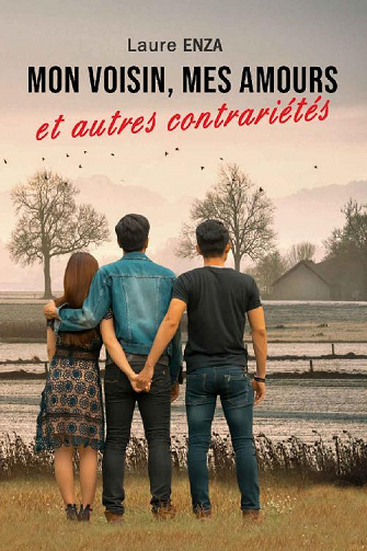 Mon voisin, mes amours et autres contrariétés - Laure Enza (2021)