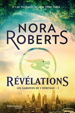 Les gardiens de l’héritage, tome 1 : Révélations - Nora Roberts (2021)