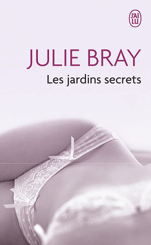 Julie Bray - Les jardins secrets