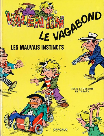 Valentin le vagabond - 1. Les mauvais instincts