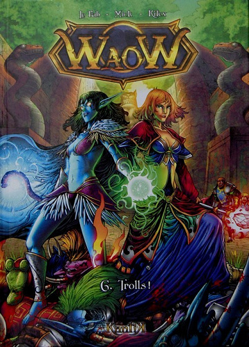WaoW - 6. Trolls !