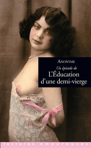 Anonyme - L’Éducation  d’une demi-vierge
