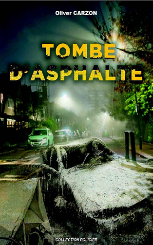 Tombe D'asphalte - Oliver Carzon (2022)