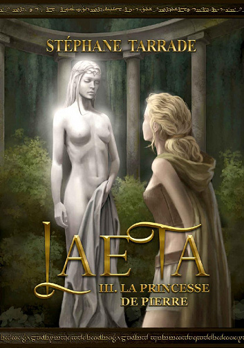 La princesse de pierre (Laeta, tome 3) - Stéphane Tarrade (2021)