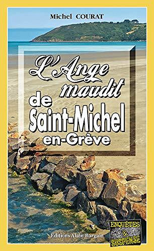 L'Ange maudit de Saint-Michel-en-Grève: Les enquêtes de Laure Saint-Donge - Tome 18 - Michel Courat (2020)